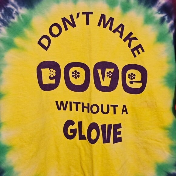 Tie-Dye T-Shirt - "Dont Make Love Without A Glove" - Port & Company - M - 100% C - Picture 2 of 9